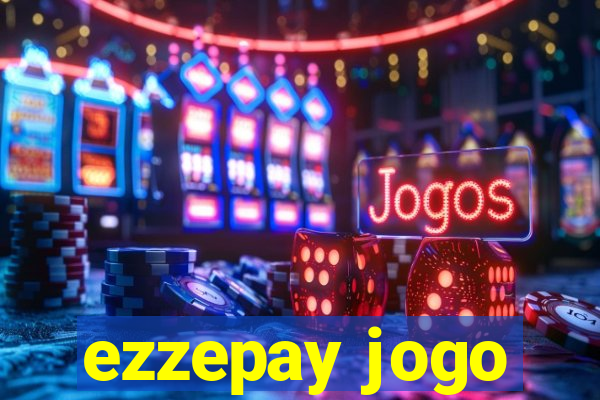 ezzepay jogo